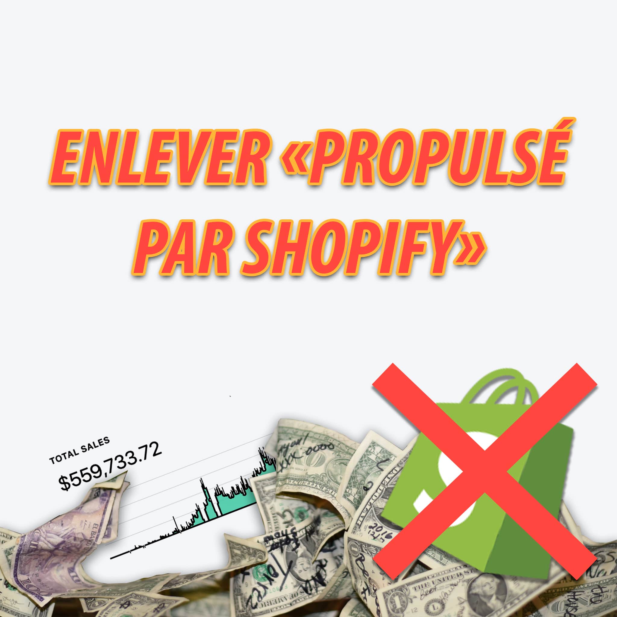 Comment Enlever le "Commerce électronique propulsé par Shopify" ou "Powered by Shopify" ?