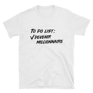 T-Shirt To Do List : ✓ Devenir Millionaire - Noir